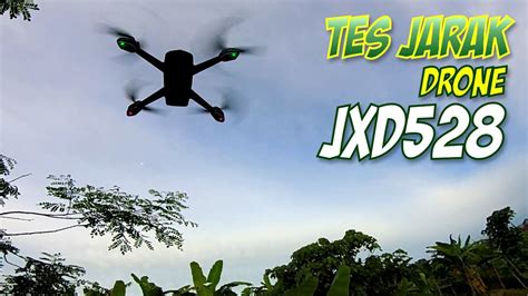 tes jarak terbang drone jxd youtube