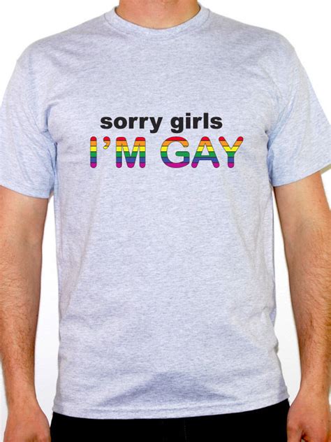 new cool casual t shirts funny sorry girls i m gay relationship