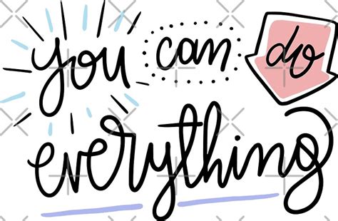 You Can Do Everything Typography Quotes By Animateastory Redbubble