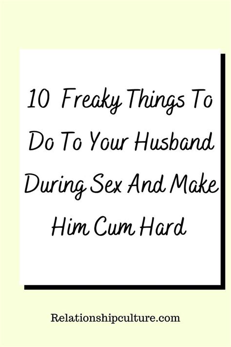 10 Freaky Things To Do To Your Husband In Bed Things To Do With Your