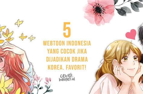 5 Webtoon Indonesia Yang Cocok Jika Dijadikan Drama Korea