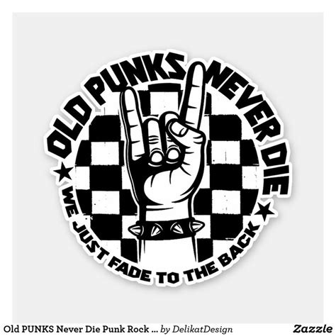 Old Punks Never Die Punk Rock Music Legend Custom Sticker