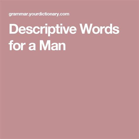 descriptive words   man descriptive words descriptive writing