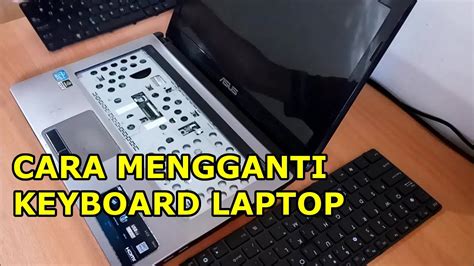 tutorial  mengganti keyboard laptop asus  youtube