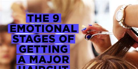 The 9 Emotional Stages Of Getting A Major Haircut