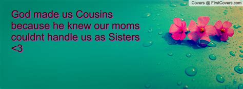 cousins   sisters quotes quotesgram