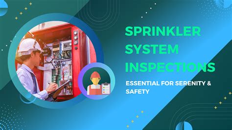 sprinkler system inspections essential  serenity safety