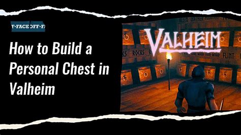 build   personal chest  valheim faceoff