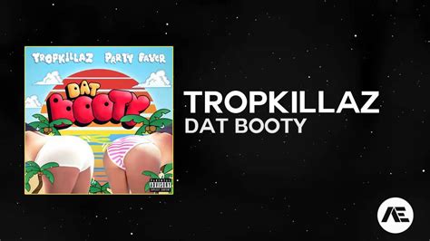[trap] Tropkillaz And Party Favor Dat Booty Youtube