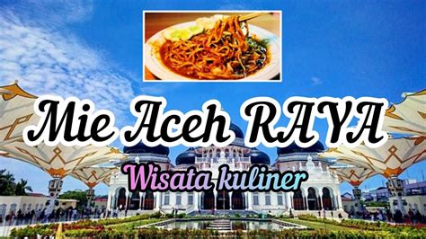 Mie Aceh Raya Wisata Kuliner Mie Aceh Raya Cilegon Banten Youtube