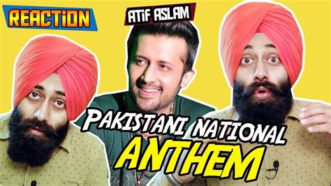 pakistani national anthem qaumi tarana ft atif aslam reaction