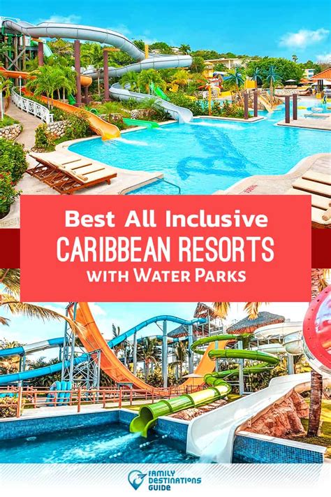 inclusive caribbean resorts  water parks youll love