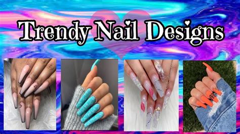 trendy nail designs slay queen youtube