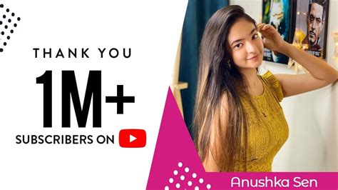 Thank You Anushkians For 1m Subscribers Anushka Sen