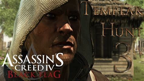 Assassins Creed 4 Black Flag Templar Hunt 3 Anto Youtube