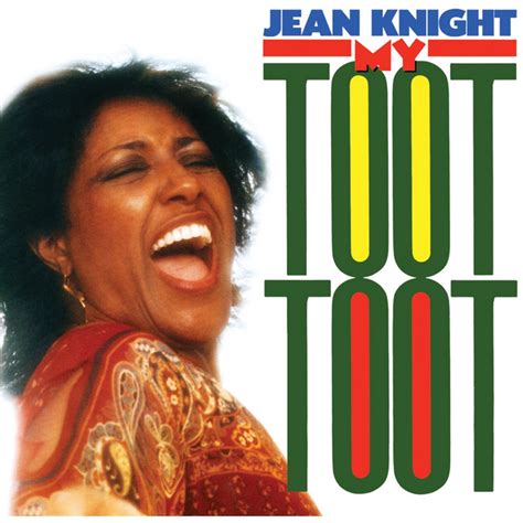 My Toot Toot Album By Jean Knight Spotify