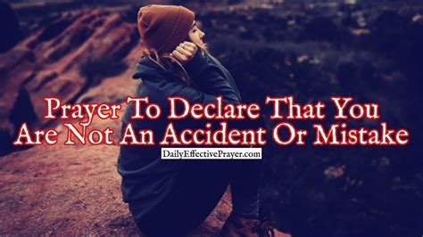 prayer to declare that you are not an accident or a mistake