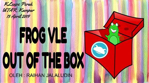 frog vle out of the box raihan jalaludin s blog