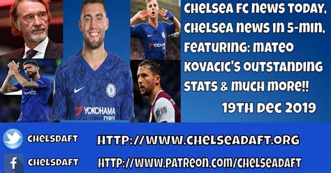 chelsea fc news today chelsea news     minutes featuring mateo kovacics