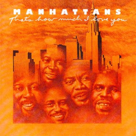 that s how much i love you the manhattans songs reviews credits allmusic
