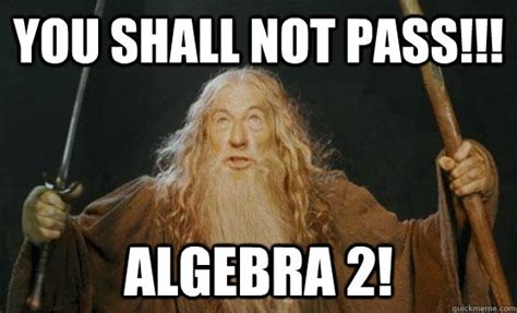 algebra  memes quickmeme