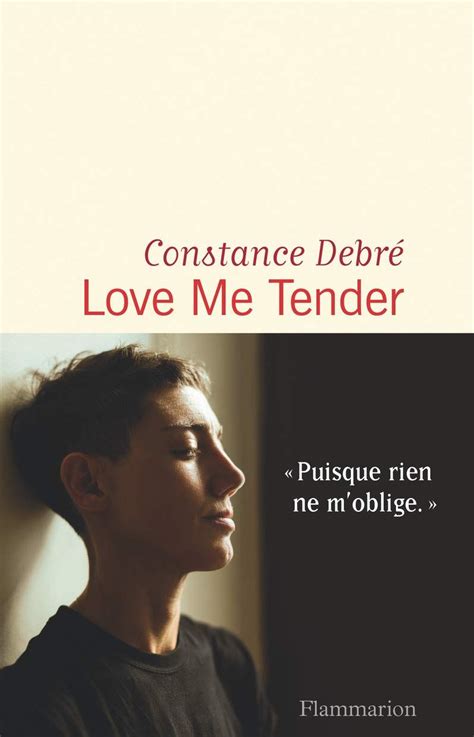 Love Me Tender Constance Debré Senscritique