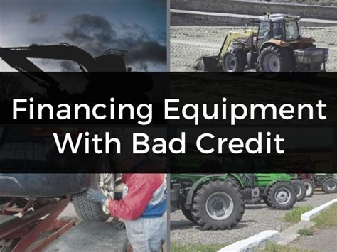 equipment financing  bad credit