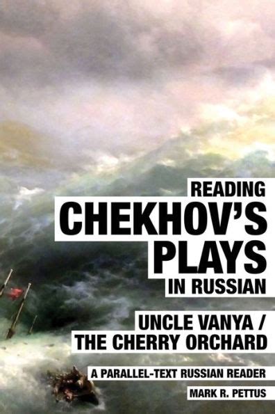 Reading Chekhov S Plays In Russian A Parallel Text Russian Reader By