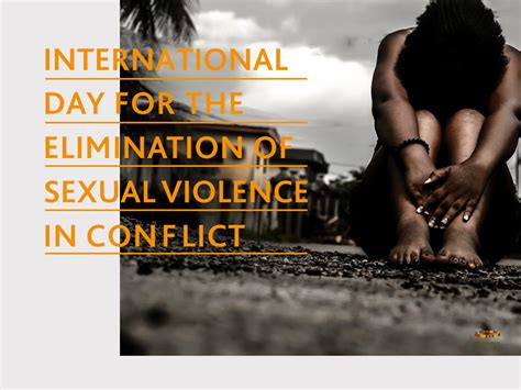 international day for the elimination of sexual violence in conflict 19