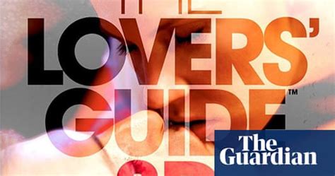 The 10 Best Sex Guides Culture The Guardian