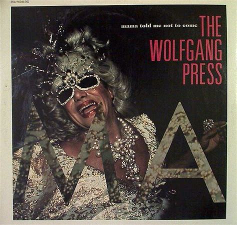 The Wolfgang Press Mama Told Me Not To Come 1992 Vinyl Discogs