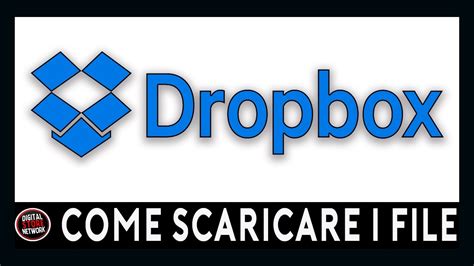 scaricare file da dropbox video tutorial youtube facile digital store network youtube