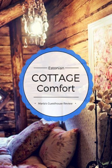 Cottage Comfort At Marta Guesthouse A Unique Tallinn Hotel
