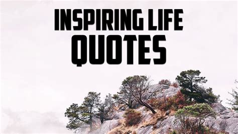 inspiring life quotes  life youtube