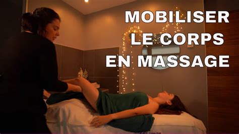 tuto massage mobiliser le corps en massage youtube