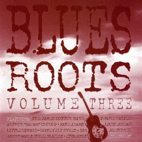 blues roots vol 3 various artists songs reviews credits allmusic