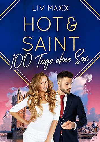 Hot And Saint 100 Tage Ohne Sex All Saints 2 German Edition Ebook