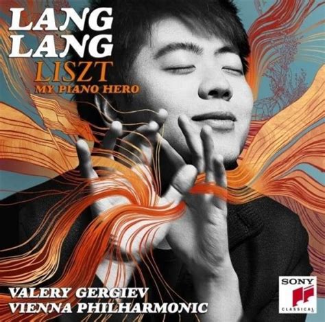 Liszt My Piano Hero Lang Lang Valery Gergiev Songs