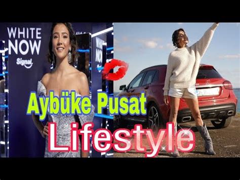 aybuke pusat lifestyle biography dob boyfriend net worth youtube