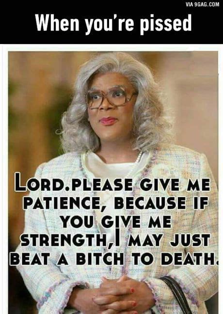 praise  lord gag madea humor madea funny quotes bitch quotes