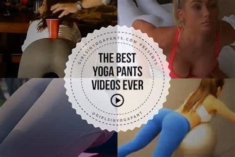 the best yoga pants videos of all time hot girls in yoga pants best yoga pants