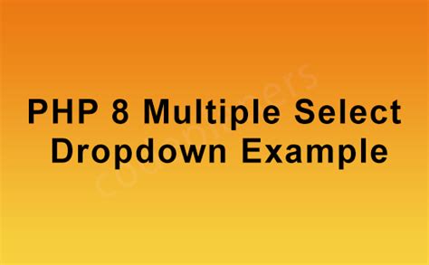 php 8 multiple select dropdown example