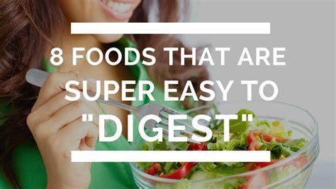 8 best foods that are super easy to digest youtube