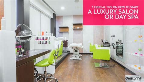 crucial tips    start  luxury salon  day spa