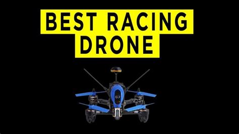 racing drones august  buyers guide