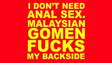 i don t need anal sex malaysian gomen fucks my backside