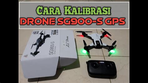 kalibrasi drone sg  gps youtube