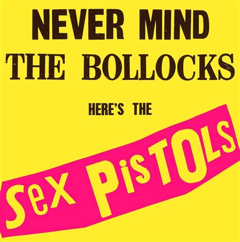 sex pistols never mind the bollocks here s the sex pistols