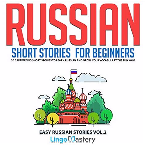 russian short stories for beginners volume 2 by lingo mastery
