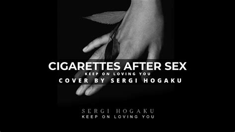 cigarettes after sex keep on loving you piano cover by sergi hogaku